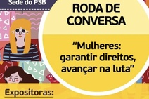PSB promove debate previdência e garantia de igualdade entre homens e mulheres